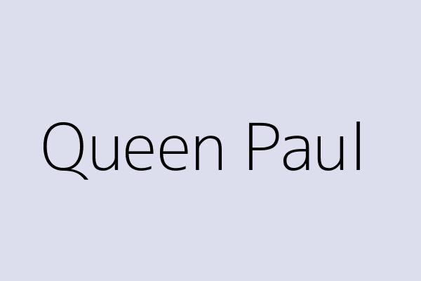 Queen Paul 